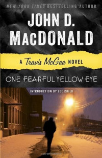 John D. MacDonald — One Fearful Yellow Eye: A Travis McGee Novel