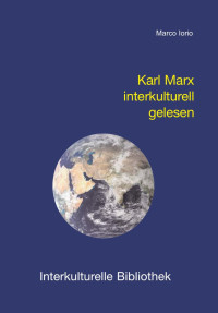 Marco Iorio — Karl Marx interkulturell gelesen