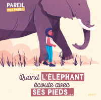 Emmanuelle Grundmann — Quand l'éléphant écoute avec ses pieds...