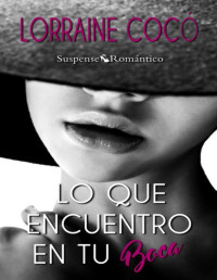 Lorraine Cocó — Lo que encuentro en tu boca