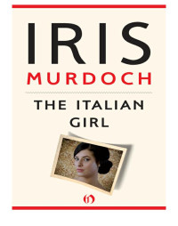 Murdoch, Iris — The Italian Girl