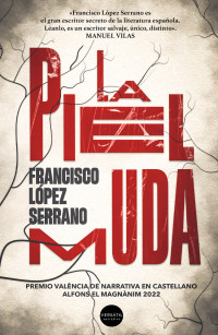 Francisco López Serrano — La piel muda