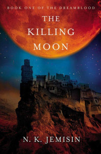 N.K. Jemisin — The Killing Moon