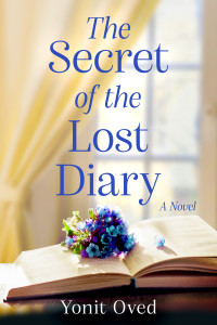 Yonit Oved — The Secret of the Lost Diary: A Novel