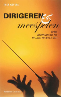 Thea Gevers — Dirigeren en meespelen