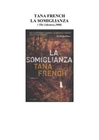 Tana French — La Somiglianza