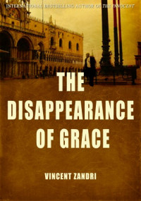 Vincent Zandri — The Disappearance of Grace