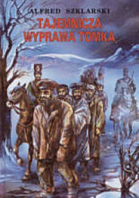 Alfred Szklarski — Tajemnicza wyprawa Tomka