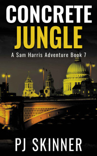 P. J. Skinner  — Concrete Jungle (Sam Harris Adventure 7)