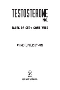 Christopher M. Byron — Testosterone Inc