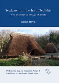 Jessica Smyth; — Settlement in the Irish Neolithic