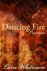 Whitmore, Lara — Dancing Fire · Overture