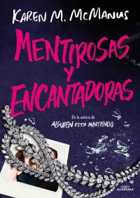 Karen M. McManus — Mentirosas y encantadoras