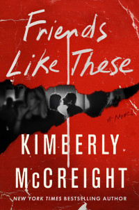 Kimberly McCreight — Friends Like These
