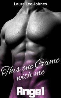 Laura Lee Johnes — Angel: This one Game with me