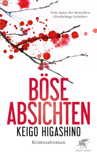 Keigo Higashino; — Böse Absichten