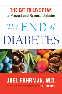 M.D. Joel Fuhrman — The End of Diabetes