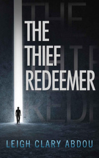 Abdou, Leigh Clary — The Thief Redeemer