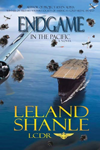 Leland Shanle — Endgame in the Pacific