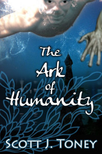Scott Toney — The Ark of Humanity