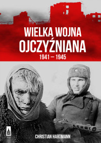 Christian Harmann — Wielka Wojna Ojczyźniana 1941–1945