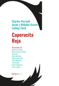 Tieck, Ludwig & Grimm, Jacob y Wihelm & Perrault, Charles — Caperucita Roja (Ilustrados) (Spanish Edition)