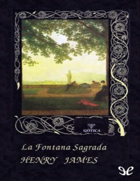 Henry James — La Fontana Sagrada