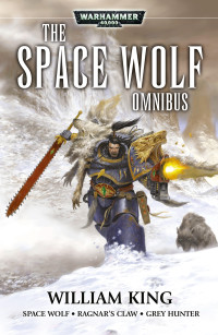 William King — The Space Wolf Omnibus