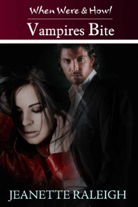 Jeanette Raleigh — Vampires Bite: Book 2 (When, Were, & Howl Series)