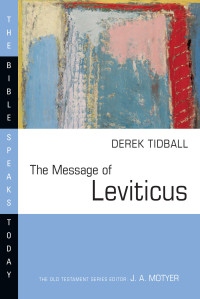 Derek Tidball — The Message of Leviticus