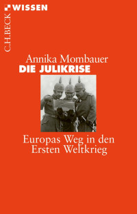 Mombauer, Annika — Die Julikrise