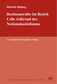 Rüping, Hinrich — Rechtsanwälte im Bezirk Celle während des Nationalsozialismus - 2. korrigierte und ergänzte Auflage