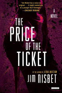 Jim Nisbet — The Price of the Ticket