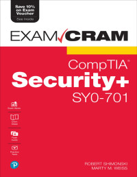 Robert Shimonski, Marty M. Weiss — CompTIA Security+ SY0-701 Exam Cram