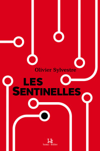 Olivier Sylvestre — Les Sentinelles