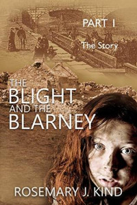 Rosemary J. Kind [Kind, Rosemary J.] — The Blight and the Blarney - Part 1 - the Story (Tales of Flynn and Reilly Book 0)