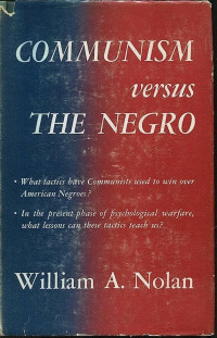William Anthony Nolan — Communism versus the Negro