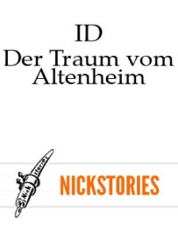 ID — Der Traum vom Altenheim