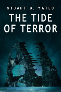 Stuart G. Yates — The Tide of Terror