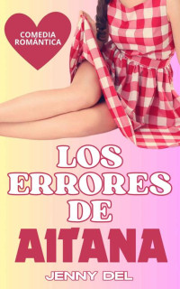 Jenny Del — Los errores de Aitana (Spanish Edition)