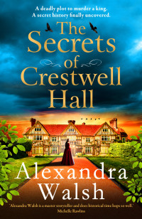 Alexandra Walsh — The Secrets of Crestwell Hall