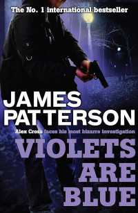 James Patterson — Alex Cross 07: Violets Are Blue