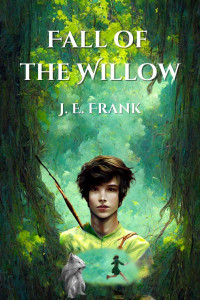 J E Frank — Fall of the Willow (Song of the Willow, #1)