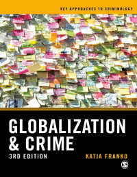 Katja Franko — Globalization and Crime (Key Approaches to Criminology)