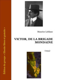 Leblanc, Maurice — Victor, de la brigade mondaine