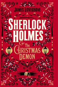 James Lovegrove — Sherlock Holmes and the Christmas Demon
