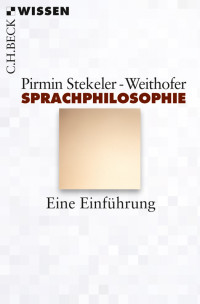 Pirmin Stekeler-Weithofer; — Sprachphilosophie