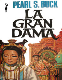 Pearl S. Buck — LA GRAN DAMA