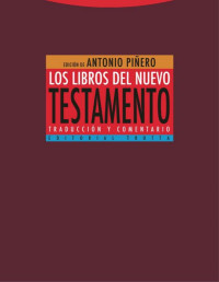  Antonio Piñero, Gonzalo Del Cerro, Gonzalo Fontana, Josep Montserrat, Carmen Padilla — Los libros del Nuevo Testamento: Traducción y comentario (Colección Estructuras y Procesos. Serie Religión) 