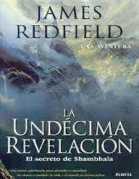 James Redfield [Redfield, James] — La undécima revelación